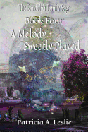 The Randolph Family Saga, Book Four: A Melody Sweetly Played