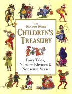 The Random House Children's Treasury: Fairy Tales, Nursery Rhymes & Nonsense Verse - Mills, Alice (Introduction by)
