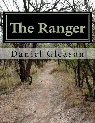 The Ranger: A Hero Rises - Gleason, Daniel Michael