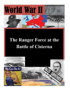 The Ranger Force at the Battle of Cisterna