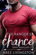 The Ranger's Chance: A Clean Army Ranger Romance Book One