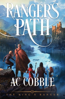 The Ranger's Path: The King's Ranger Book 2 - Cobble, Ac