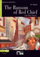 The Ransom of Red Chief: And Other Stories