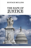 The Rape of Justice: America's Tribunals Exposed