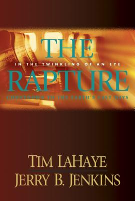 The Rapture: In the Twinkling of an Eye / Countdown to the Earth's Last Days - LaHaye, Tim, Dr., and Jenkins, Jerry B