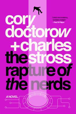 The Rapture of the Nerds - Doctorow, Cory, and Stross, Charles