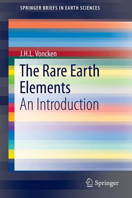 The Rare Earth Elements: An Introduction - Voncken, J H L