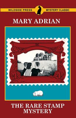 The Rare Stamp Mystery - Adrian, Mary