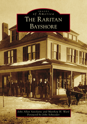 The Raritan Bayshore - Ward, Matthew, and Savolaine, John Allan