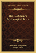The Ras Shamra Mythological Texts