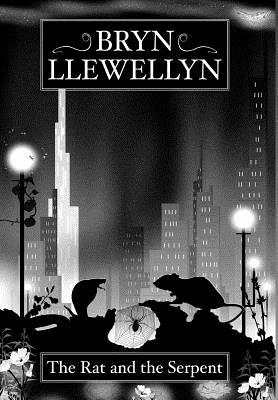 The Rat and the Serpent - Llewellyn, Bryn