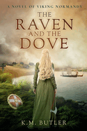 The Raven and the Dove: A novel of Viking Normandy