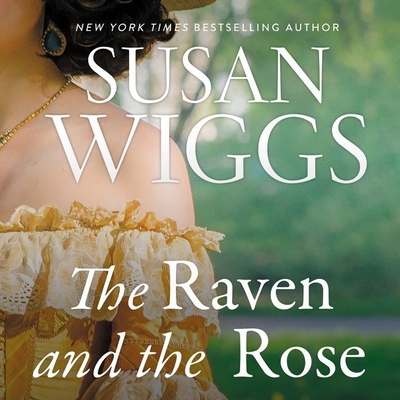 The Raven and the Rose - Wiggs, Susan, and Macnab, Ashford (Read by)