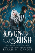 The Raven and the Rush: The Book of All Things