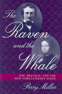 The Raven and the Whale: Poe, Melville, and the New York Literary Scene