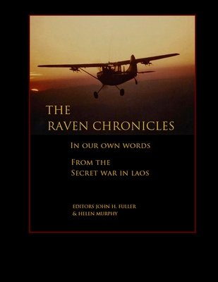 The Raven Chronicles: In Our Own Words - Fuller, John H (Editor), and Murphy, Helen (Editor), and Project, Inc Chronicles