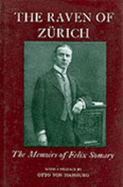 The Raven of Zurich: The Memoirs of Felix Somary