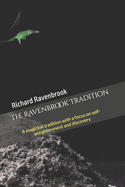 The Ravenbrook Tradition: A magickal tradition with a focus on self-enlightenment and discovery