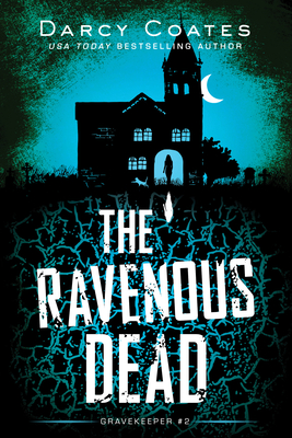 The Ravenous Dead - Coates, Darcy