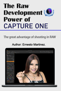 The Raw Development Power of Capture One: The superiority of RAW development