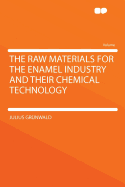 The Raw Materials for the Enamel Industry and Their Chemical Technology