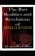 The Raw Realities and Revelations of Singleness