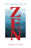 The Razorblade of Zen