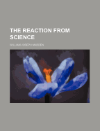 The Reaction from Science