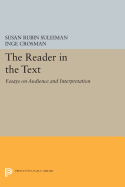 The Reader in the Text: Essays on Audience and Interpretation