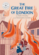 The Reading Champion: Great Fire of London: Independent Reading White 10