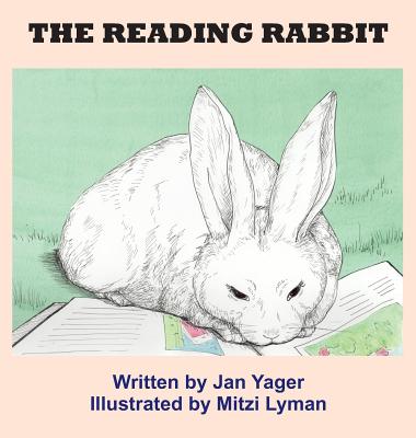 The Reading Rabbit - Yager, Jan, PhD