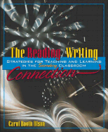 The Reading/Writing Connection: Strategies for Teaching and Learning in the Secondary Classroom