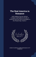 The Real America in Romance: With Reading Courses, Being a Complete and Authentic History of America From the Time of Columbus to the Present Day, Volume 1