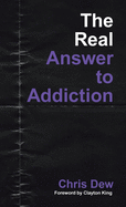 The Real Answer to Addiction