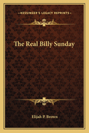 The Real Billy Sunday