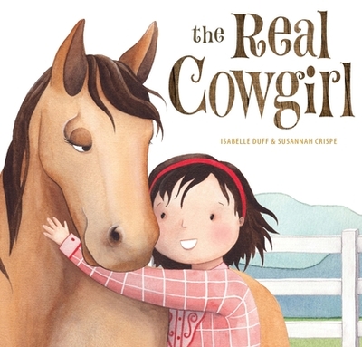 The Real Cowgirl - Duff, Isabelle