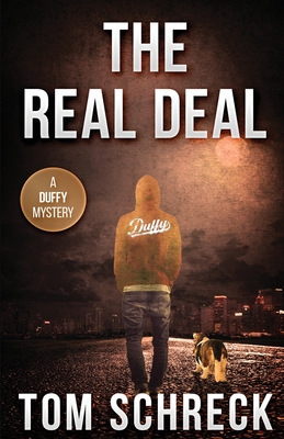 The Real Deal: A Duffy Mystery - Schreck, Tom