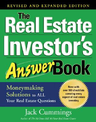 The Real Estate Investor's Answer Book: Money Making Solutions to All Your Real Estate Questions - Cummings, Jack