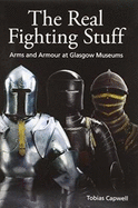 The Real Fighting Stuff: Arms and Armour in Glasgow Museums