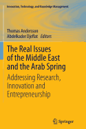 The Real Issues of the Middle East and the Arab Spring: Addressing Research, Innovation and Entrepreneurship