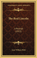The Real Lincoln: A Portrait (1922)