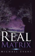 The Real Matrix