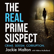 The Real Prime Suspect: From the beat to the screen. My life as a female detective.