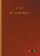 The Real Robert Burns