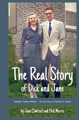 The Real Story of Dick and Jane - Morris, Jane, and Morris, Dick