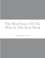 The Real Story Of The Man In The Iron Mask