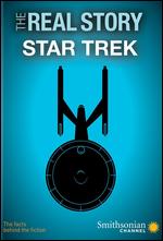 The Real Story: Star Trek - 