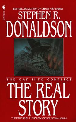 The Real Story: The Gap Into Conflict - Donaldson, Stephen R