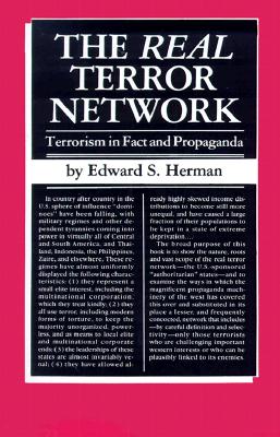 The Real Terror Network: Terrorism in Fact and Propaganda - Herman, Edward S