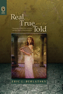 The Real, the True, and the Told: Postmodern Historical Narrative and the Ethics of Representation
